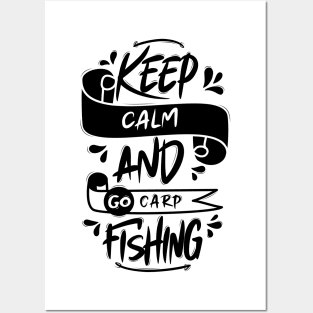 Keep Calm And Go Carp Fishing Posters and Art